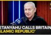 On-Air Shock: Britain Branded ‘Islamic Republic’ Netanyahu Calls Britain ‘Islamic Republic Of Britain’ | Israeli PM’s Remarks Spark Fresh Controversy