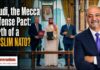 A New Defense Pact Changes the Map Mecca Defense Pact: Is this Birth of a Muslim NATO? Anti-Israel? Anti-Iran? No-Confidence in the US?